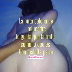La maldita perra de mi madre | puta culona