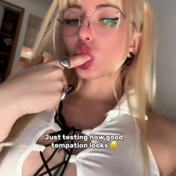 Just testing how good temptation looks