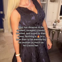 A man should be wanted by his woman as much as he craves her