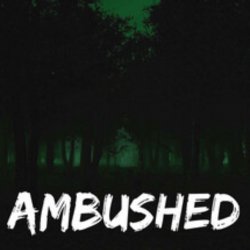 Ambushed #4
