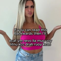 We're you able to read it backwards