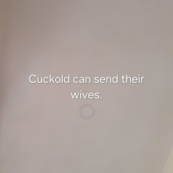 Cuckold can send their wives.